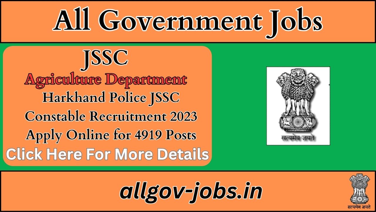 All Government Jobs Jharkhand Police JSSC Constable Recruitment 2023 Apply Online for 4919 Posts