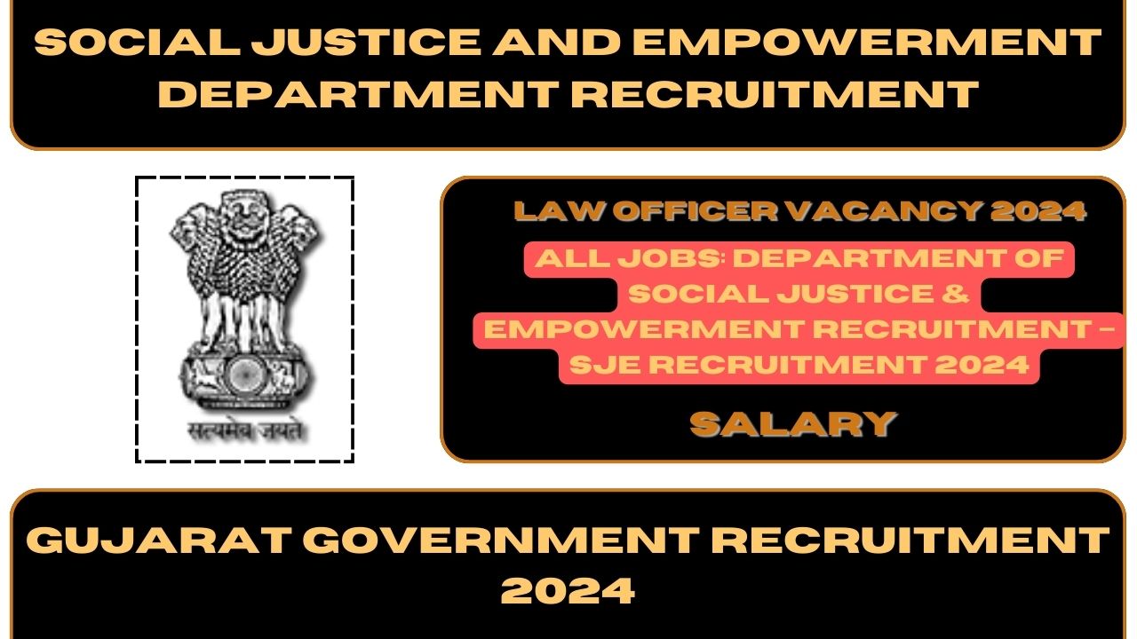 All Jobs: Recruitment for the post of Law Officer 2024 in the Social Justice and Empowerment Department Recruitment