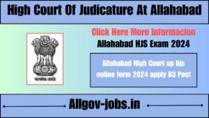 Allahabad HJS Exam 2024: Allahabad High Court up hjs online form 2024 apply 83 Post