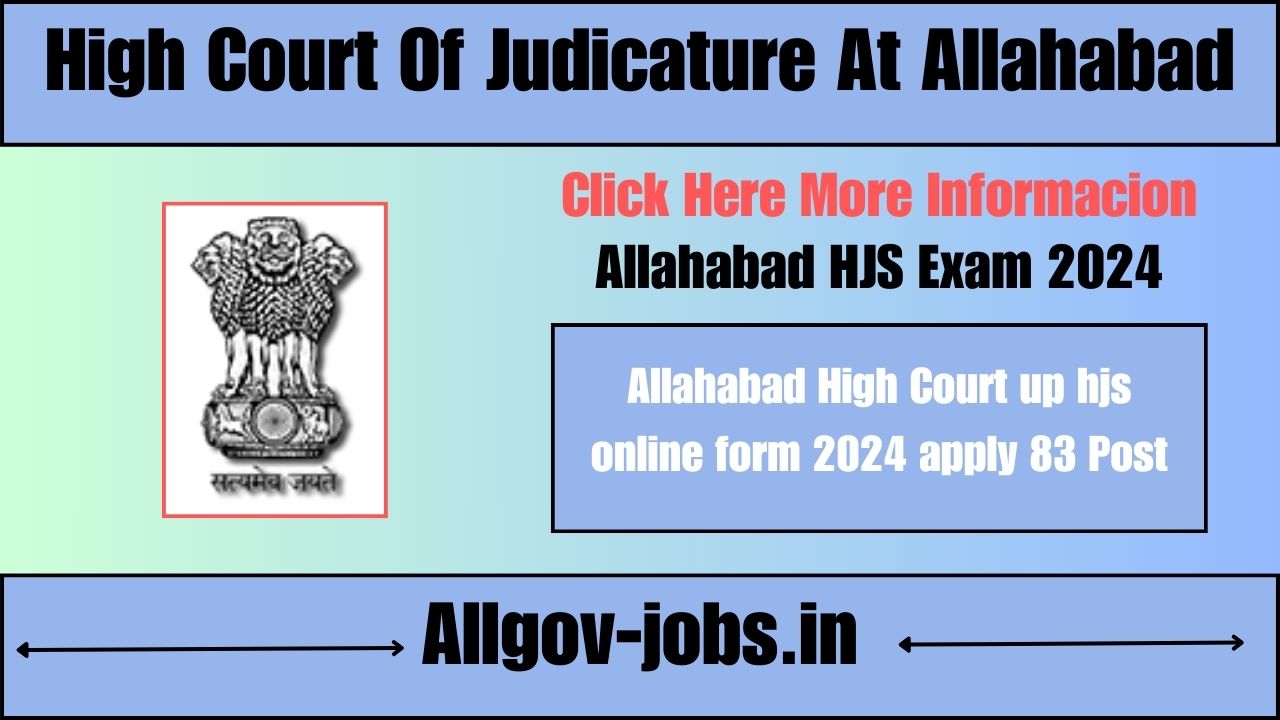 Allahabad HJS Exam 2024: Allahabad High Court up hjs online form 2024 apply 83 Post