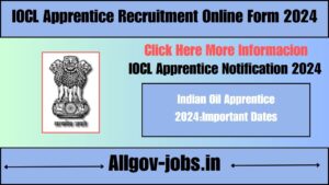 IOCL Apprentice Recruitment Online Form 2024 All Government Jobs Online Apply