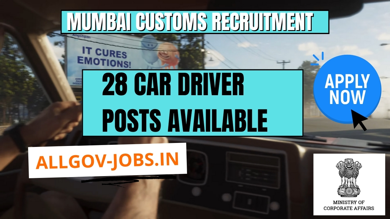 Mumbai Customs Recruitment: 28 Car Driver Posts Available