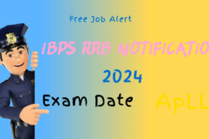 IBPS RRB Notification 2024, Exam Date, Vacancy - Free Job Alert